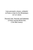 Cover for Liens personnels, réseaux, solidarités en France et dans les îles britanniques (XIe-XXe siècle) =