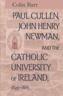 Cover for Paul Cullen, John Henry Newman, and the Catholic University of Ireland, 1845-1865