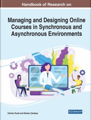 Cover for Handbook of Research on Managing and Designing Online Courses in Synchronous and Asynchronous Environments