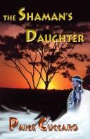 Cover for The Shaman's Daughter