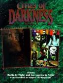 Cover for Cities of Darkness Vol. 2: Berlin by Night and Los Angeles by Night (Vampire: the Masquerade)
