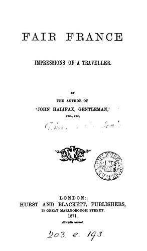 Cover for Fair France: impressions of a traveller, by the author of 'John Halifax, gentleman'.
