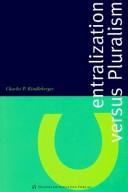 Cover for Centralization versus pluralism