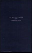 Cover for The scientific work of John Winthrop