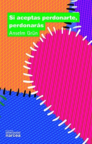 Cover for Si aceptas perdonarte, perdonarás