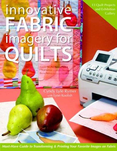 Cover for Innovative Fabric Imagery for Quilts