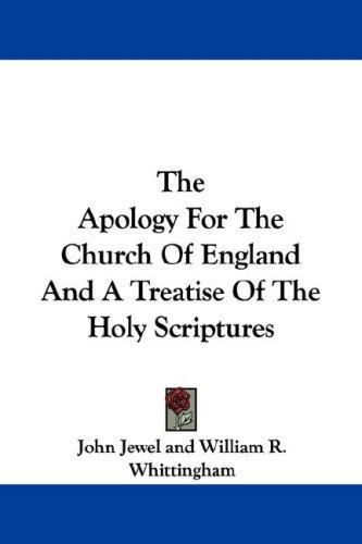 Cover for The Apology For The Church Of England And A Treatise Of The Holy Scriptures