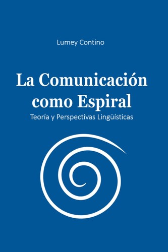 Cover for La Comunicación como Espiral
