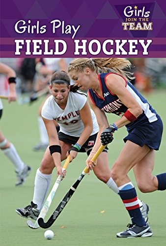 Cover for Girls Play Field Hockey