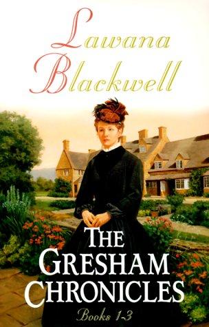 Cover for The Gresham Chronicles, Books 1-3 (The Widow of Larkspur Inn / The Courtship of the Vicar's Daughter / The Dowry of Miss Lydia Clark)