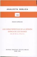 Cover for Las caracteristicas de la version siriaca de los Salmos (Sal 90-150 de la Peshitta)