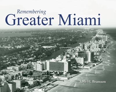 Cover for Remembering Greater Miami
            
                Remembering