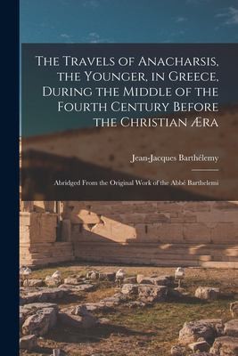 Cover for Travels of Anacharsis, the Younger, in Greece, During the Middle of the Fourth Century Before the Christian Æra