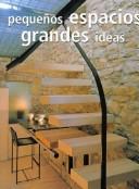 Cover for Pequeños Espacios Grandes Ideas
