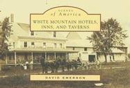 Cover for White Mountain Hotels, Inns, and Taverns (NH) (Scenes of America)