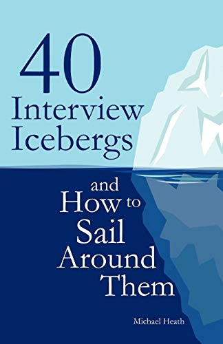Cover for 40 Interview Icebergs and How to Sail Around Them