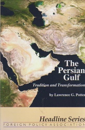 Cover for The Persian Gulf: Tradition and Transformation (Headline series, nos. 333-334)