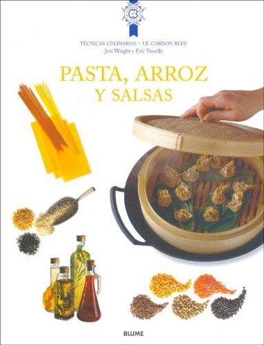 Cover for Pasta, Arroz y Salsa (Le Cordon Bleu)