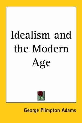 Cover for Idealism and the Modern Age