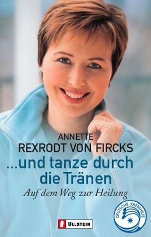 Cover for Und tanze durch die Tränen. Auf dem Weg zur Heilung.