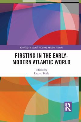 Cover for Firsting in the Early-Modern Atlantic World