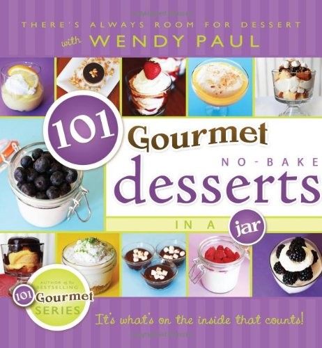 Cover for 101 Gourmet No-Bake Desserts in a Jar