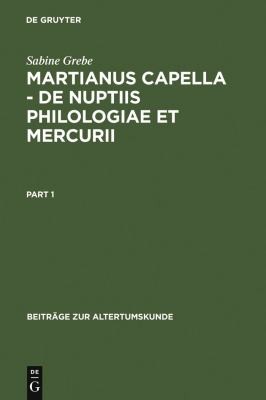 Cover for Martianus Capella - De Nuptiis Philologiae et Mercurii