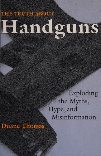 Cover for The Truth About Handguns