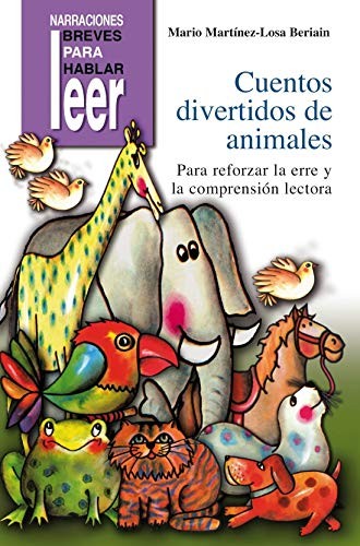 Cover for Cuentos divertidos de animales. Para reforzar la "erre" y la Comprensión Lectora