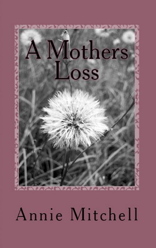 Cover for A MOTHERS LOSS