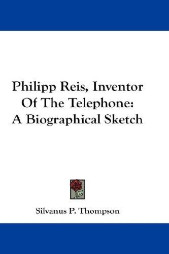 Cover for Philipp Reis, Inventor Of The Telephone