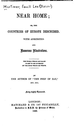 Cover for Near Home, Or, The Countries of Europe Described: With Anecdotes and ...