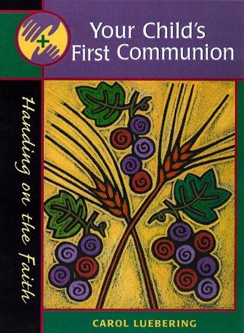 Cover for Your Child's First Communion (Handing on the Faith)