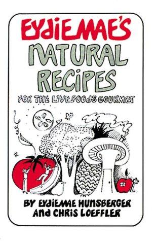 Cover for Eydie Mae's natural recipes