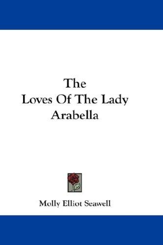Cover for The Loves Of The Lady Arabella