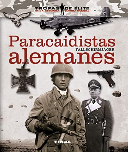 Cover for Paracaidistas alemanes. Fallschirmjäger