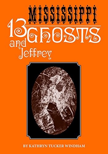 Cover for Thirteen Mississippi Ghosts and Jeffrey