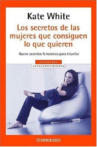 Cover for Los Secretos De Las Mujeres Que Consiguen Lo Que Quieren