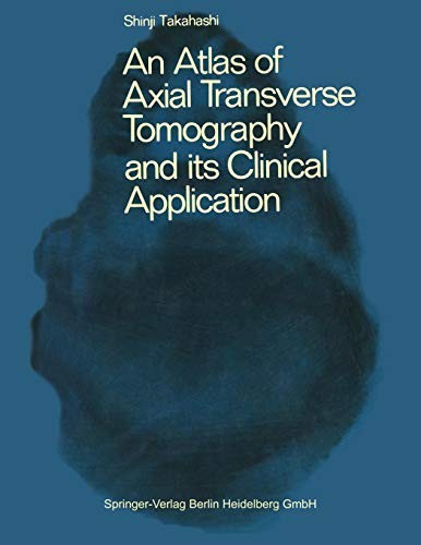 Cover for An Atlas of Axial Transverse Tomography and its Clinical Application
