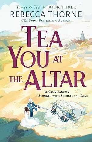 Cover for Tea You at the Altar