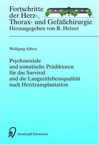 Cover for Psychosoziale und somatische Prädiktoren für das Survival und die Langzeitlebensqualität nach Herztransplantation (Fortschritte in der Herz-, Thorax- und Gefäßchirurgie)