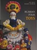 Cover for Russkai︠a︡ narodnai︠a︡ igrushka v sobraniĭ Gosudarstvennogo Russkogo muzei︠a︡