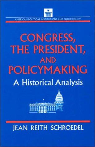 Cover for Congress, the President, and policymaking