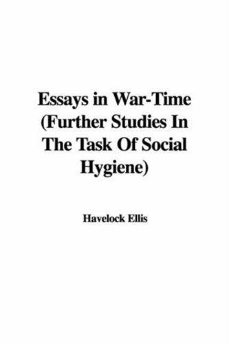 Cover for Essays in War-Time (Further Studies In The Task Of Social Hygiene)