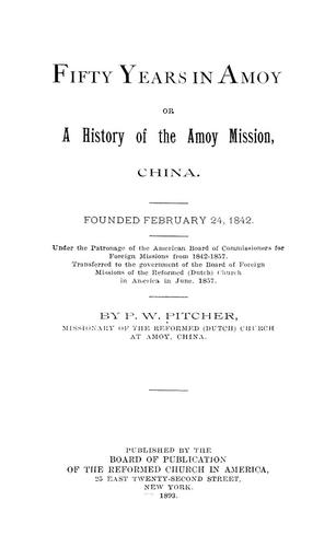 Cover for Fifty years in Amoy, or, A history of the Amoy Mission, China