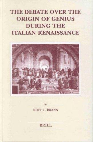 Cover for The Debate over the Origin of Genius During the Italian Renaissance