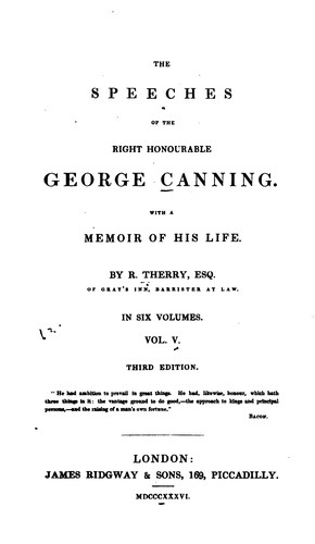 Cover for The Speeches of the Right Honourable George Canning: With a Memoir of His Life