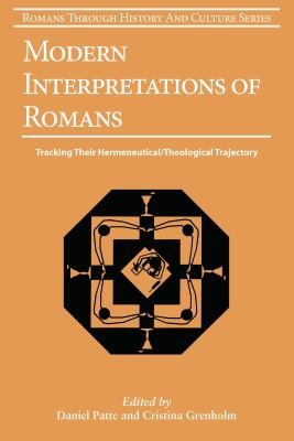 Cover for Modern Interpretations Of Romans Tracking Their Hermeneuticaltheological Trajectory