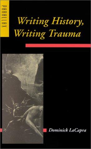 Cover for Writing History, Writing Trauma (Parallax: Re-visions of Culture and Society)