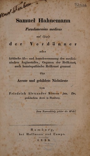 Cover for Samuel Hahnemann, Pseudomessias medicus kat' ex¿ch♯n der Verd©ơnner, oder, Kritische Ab- und Ausschwemmung des medicinischen Augiasstalles, Organon der Heilkunst, auch hom©œopathische Heilkunst genannt, f©ơr Aerzte und gebildete Nicht©Þrzte